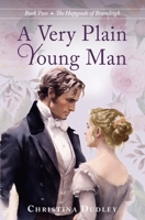 A Very Plain Young Man (The Hapgoods of Bramleigh) 0983072140 Book Cover