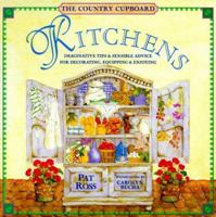 Kitchens: Imaginative Tips & Sensible Advice for Decorating, Equipping & Enjoying (The Country Cupboard Series) 1567996884 Book Cover