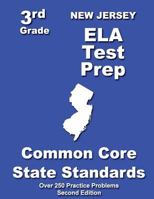 New Jersey 3rd Grade Ela Test Prep: Common Core Learning Standards 1482690527 Book Cover