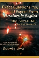 Exact Questions You Should Expect From Literature In English [UTME 2023/2024] B0BL2PHKQP Book Cover