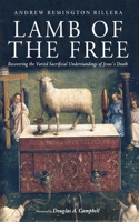 Lamb of the Free 1666703052 Book Cover