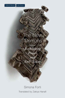 The New Demons: Rethinking Power and Evil Today 0804786240 Book Cover