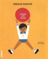 Fredun Shapur - Playing With Design 2919459058 Book Cover