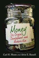 Money: Its Origin, Development and Modern Use 0786467363 Book Cover
