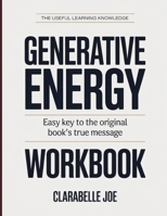 The Useful Learning Knowledge Generative Energy: Easy Key to the Original Book’s True Message B0GDW8PVM1 Book Cover