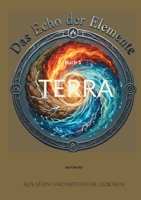 Das Echo der Elemente: Terra (German Edition) 3819206191 Book Cover