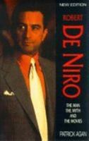 Robert De Niro The Man, The Myth And The Movies 0709063458 Book Cover