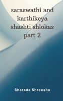 saraswathi and karthikeya shashti shlokas part 2 9357339485 Book Cover