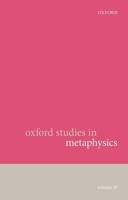 Oxford Studies in Metaphysics: Volume 10 0198791984 Book Cover