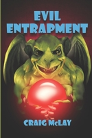 Evil Entrapment 1999083768 Book Cover