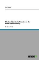 Mediendidaktische Theorien in der Erwachsenenbildung 3640977637 Book Cover