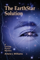 The EarthStar Solution: A Climate Fiction Mystery B0CJ45HWWX Book Cover