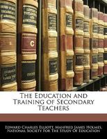 The Education and Training of Secondary Teachers 1345512821 Book Cover