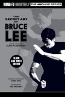 The Secret Art of Bruce Lee (Kung-Fu Monthly Archive Series 2022 Re-Issue) Mono 1915414164 Book Cover