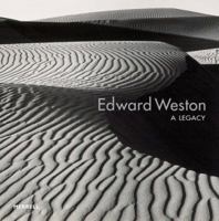 Edward Weston: A Legacy 1858942063 Book Cover