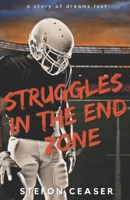 Struggles in the End Zone B0BFTMJXGM Book Cover