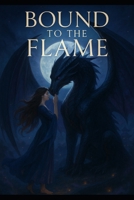 Bound to the Flame B0F9249YN1 Book Cover