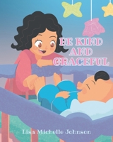 Be Kind and Graceful B0GH2LQ3NV Book Cover