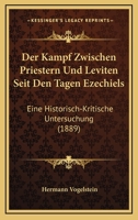 Der Kampf Zwischen Priestern Und Leviten Seit Den Tagen Ezechiels: Eine Historisch-Kritische Untersuchung 3744604357 Book Cover