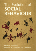 The Evolution of Social Behaviour: Conflict and Cooperation 1108746160 Book Cover