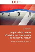 Impact de la Qualité d'Exérèse Sur Le Pronostic Du Cancer Du Rectum 3841782086 Book Cover
