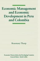 Economic Management And Economic Development In Peru And Colombia 0333546881 Book Cover