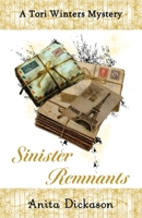 Sinister Remnants: (A Tori Winters Mystery Book 4) 1958464120 Book Cover