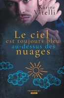 Le ciel est toujours bleu au-dessus des nuages (French Edition) B096TJDFBR Book Cover