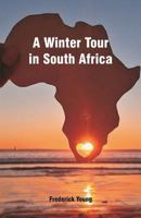 A Winter Tour in South Africa 938751370X Book Cover