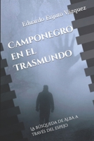 Camponegro en el Trasmundo : La B?squeda de Alba a Trav?s Del Espejo 1689524308 Book Cover