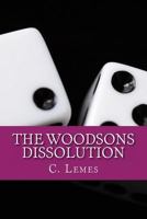 Dissolution (The Woodsons #1) 1493702319 Book Cover