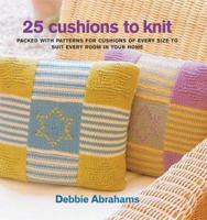25 Cushions to Knit 1570762651 Book Cover