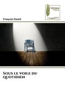 Sous le voile du quotidien (French Edition) 6207816471 Book Cover