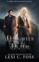 Daughter of Death (Dark Provenance Series) 0999370944 Book Cover