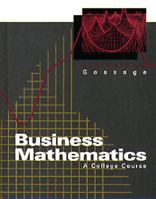 Business mathematics: A college course 0538800348 Book Cover