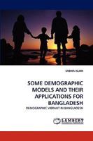 Some Demographic Models and Their Applications for Bangladesh 3838385462 Book Cover