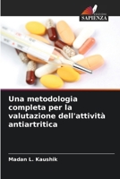 Una metodologia completa per la valutazione dell'attività antiartritica (Italian Edition) 6208033012 Book Cover