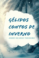 Gélidos Contos De Inverno (Portuguese Edition) 6526633889 Book Cover