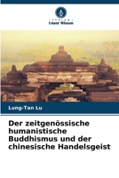 Der zeitgenössische humanistische Buddhismus und der chinesische Handelsgeist 6206105571 Book Cover