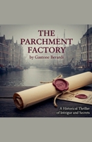 The Parchment Factory (Bullet Thriller) B0HK2CDFF7 Book Cover