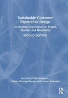 Sustainable Customer Experience Design: Co-creating Experiences in Events, Tourism and Hospitality 1032964359 Book Cover