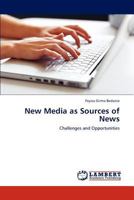 New Media as Sources of News 3847315765 Book Cover