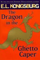 The Dragon in the Ghetto Caper 0689823282 Book Cover