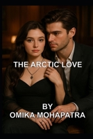 THE ARCTIC LOVE B0FJ8MRBQJ Book Cover