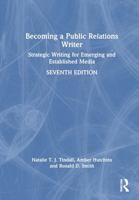 Becoming a Public Relations Writer: Strategic Writing for Emerging and Established Media 1032161299 Book Cover