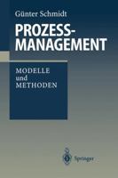 Prozessmanagement: Modelle und Methoden 3540631798 Book Cover
