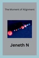 The Moment of Alignment B0DQM3W85M Book Cover