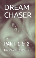 DREAM CHASER: PART 1 & 2 B08BW5Y5XZ Book Cover