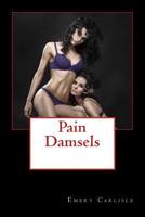Pain Damsels 1508544166 Book Cover