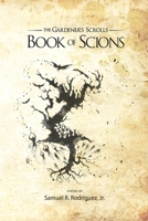 The Gardener's Scrolls Book of Scions B0CS4N4XNG Book Cover